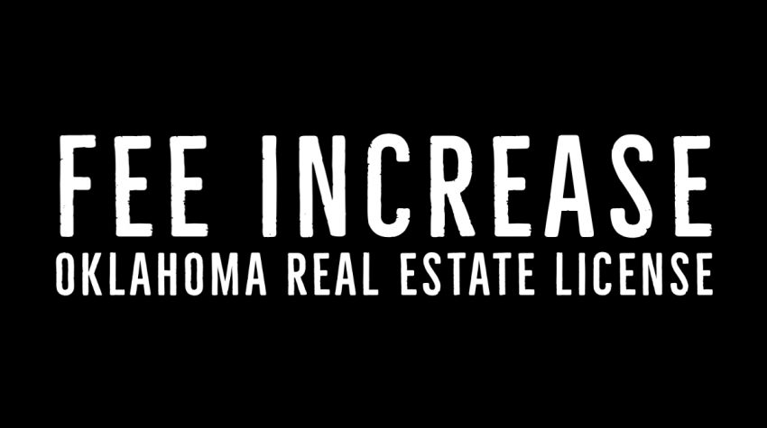 Oklahoma Real Estate License Fee Increases