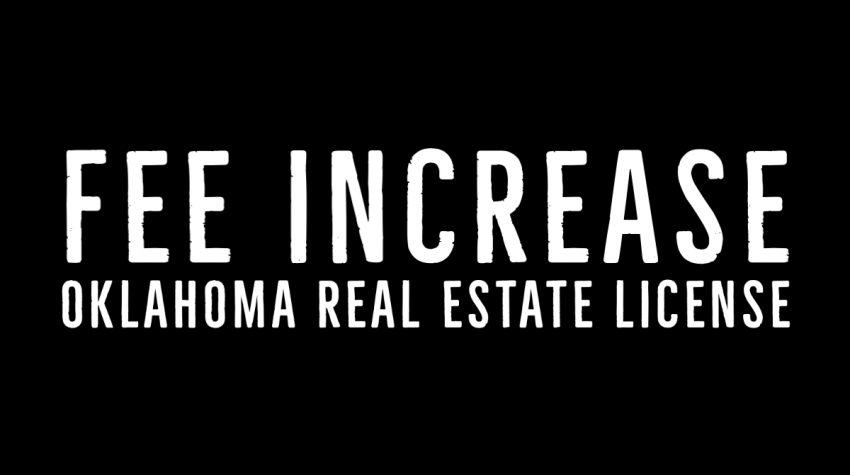 Oklahoma Real Estate License Fee Increases